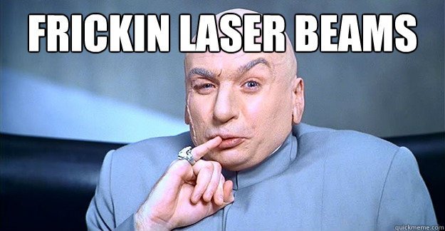 3-austin-powers-dr-evil-frickin-laser-beams.jpg